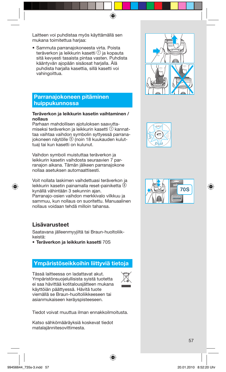 Parranajokoneen pitäminen huippukunnossa, Lisävarusteet, Ympäristöseikkoihin liittyviä tietoja | Braun 735s-3 Series 7 User Manual | Page 57 / 68