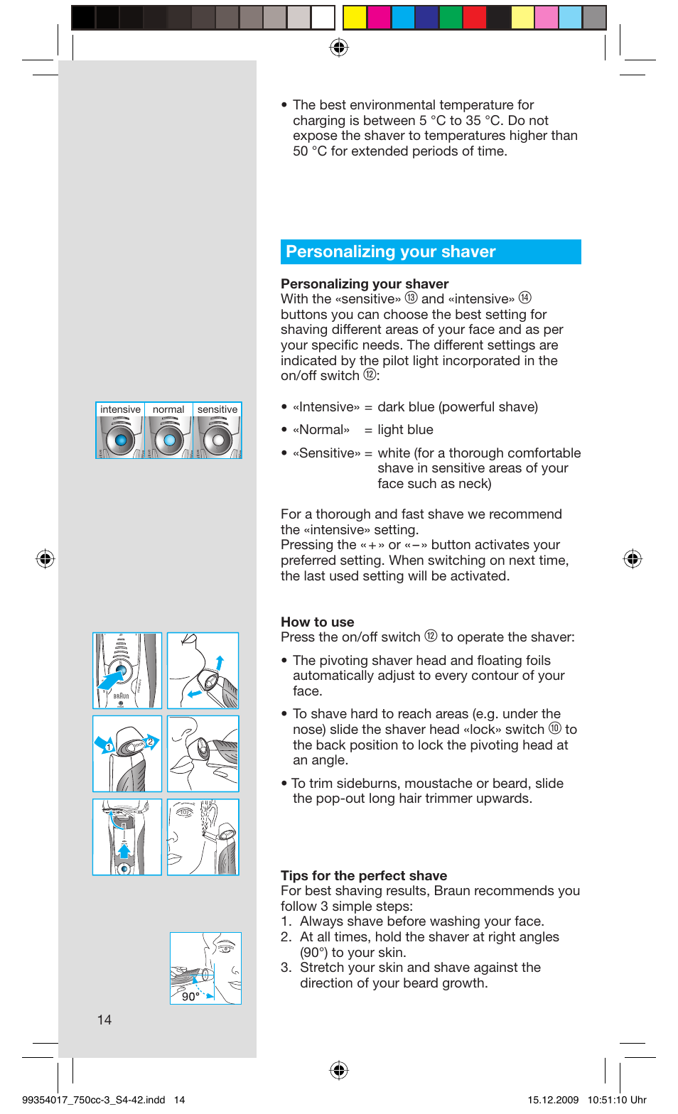 Personalizing your shaver, Personalizing your shaver with the «sensitive, And «intensive | Sensitive normal intensive | Braun 750cc-3 Series 7 User Manual | Page 14 / 40