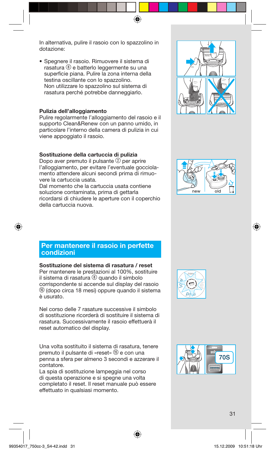Per mantenere il rasoio in perfette condizioni | Braun 750cc-3 Series 7 User Manual | Page 31 / 40