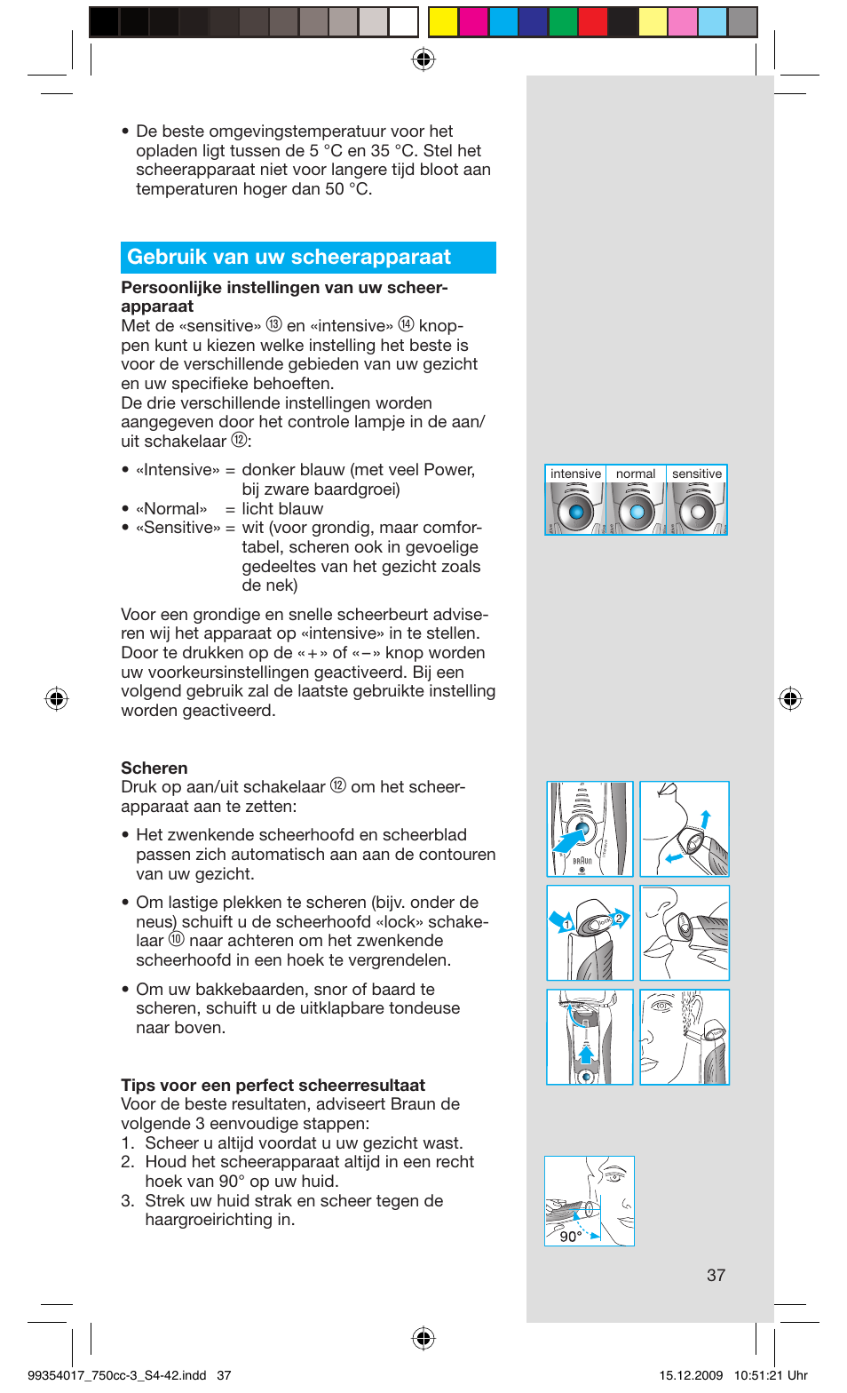 Gebruik van uw scheerapparaat, En «intensive, Sensitive normal intensive | Braun 750cc-3 Series 7 User Manual | Page 37 / 40