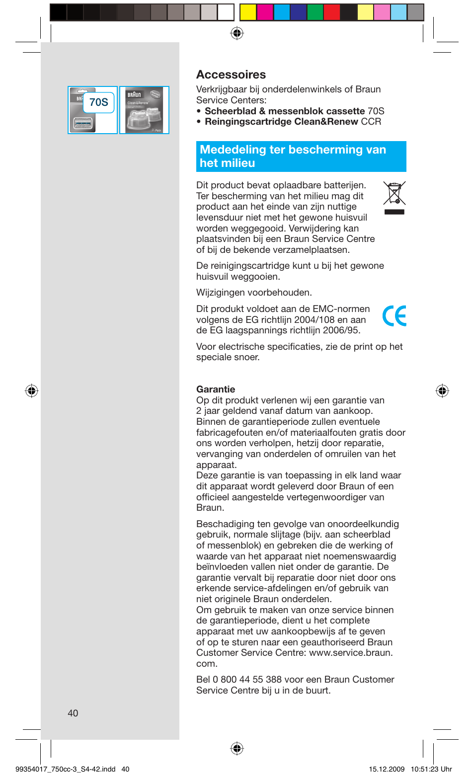 Accessoires, Mededeling ter bescherming van het milieu | Braun 750cc-3 Series 7 User Manual | Page 40 / 40
