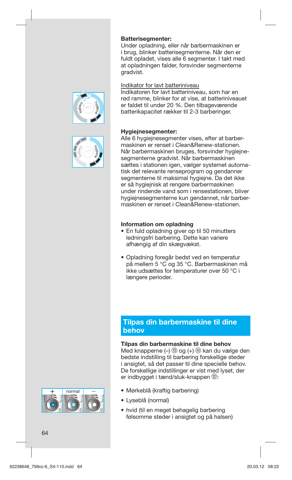 Tilpas din barbermaskine til dine behov, Og (+) | Braun 799cc-6 Wet & Dry, Series 7 User Manual | Page 64 / 107