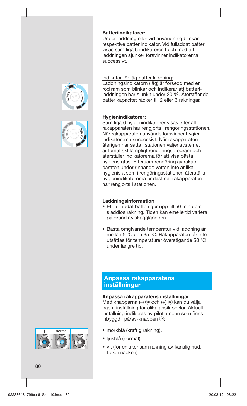 Anpassa rakapparatens inställningar, Och (+) | Braun 799cc-6 Wet & Dry, Series 7 User Manual | Page 80 / 107