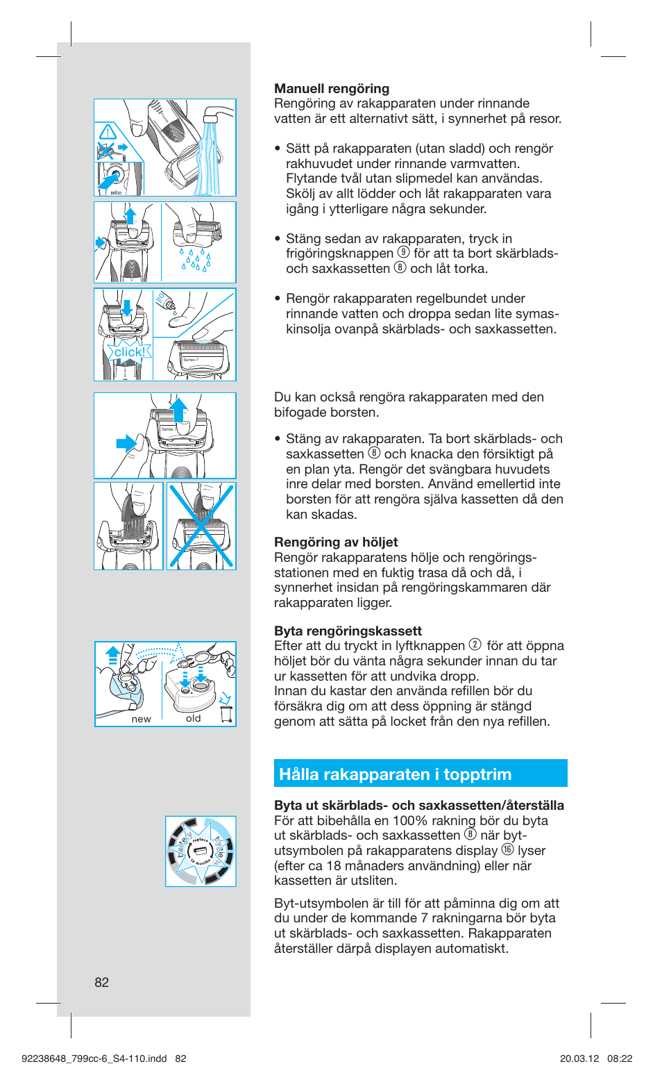 Hålla rakapparaten i topptrim, För att ta bort skärblads- och saxkassetten, När byt- utsymbolen på rakapparatens display | Click | Braun 799cc-6 Wet & Dry, Series 7 User Manual | Page 82 / 107