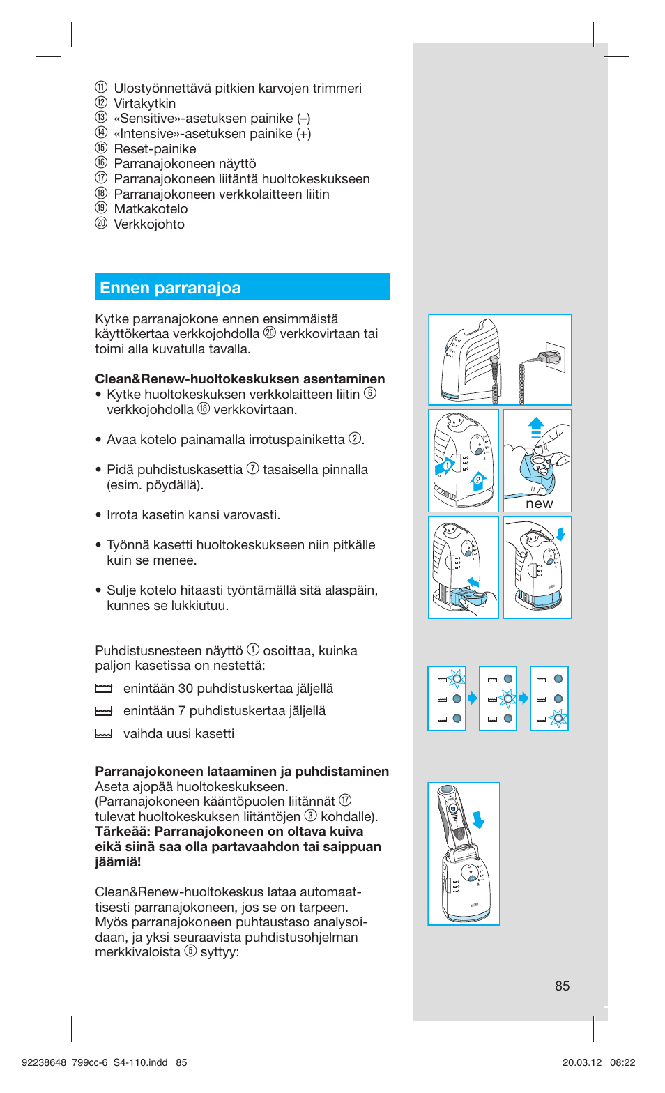 Ennen parranajoa | Braun 799cc-6 Wet & Dry, Series 7 User Manual | Page 85 / 107