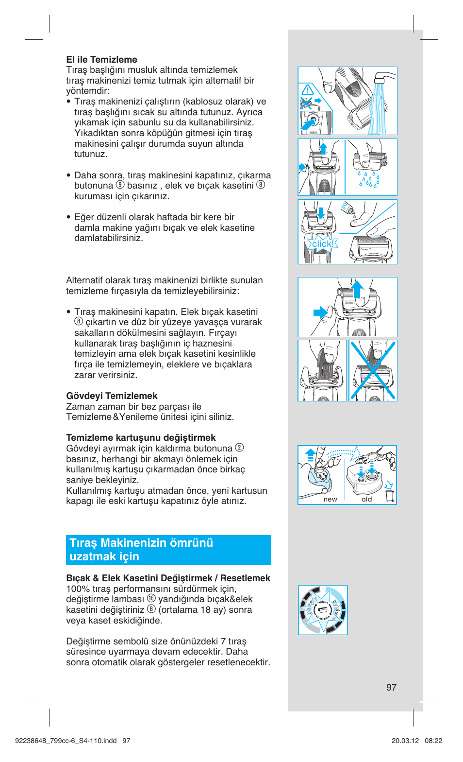 Tıraş makinenizin ömrünü uzatmak için, Basınız , elek ve bıçak kasetini, Yandığında bıçak&elek kasetini değiştiriniz | Click | Braun 799cc-6 Wet & Dry, Series 7 User Manual | Page 97 / 107