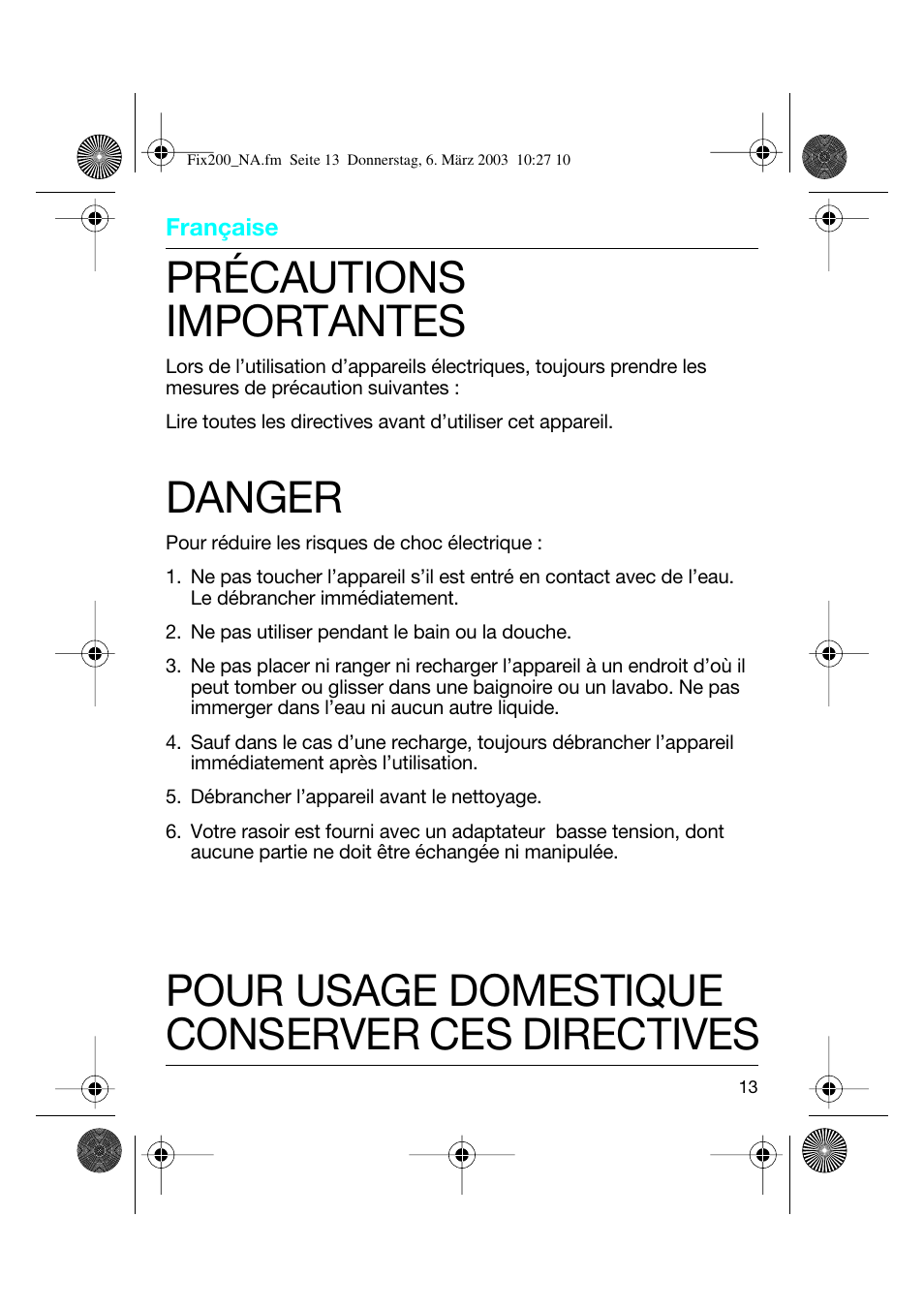 Français, Précautions importantes, Danger | Pour usage domestique conserver ces directives | Braun 4615 TwinControl User Manual | Page 12 / 27