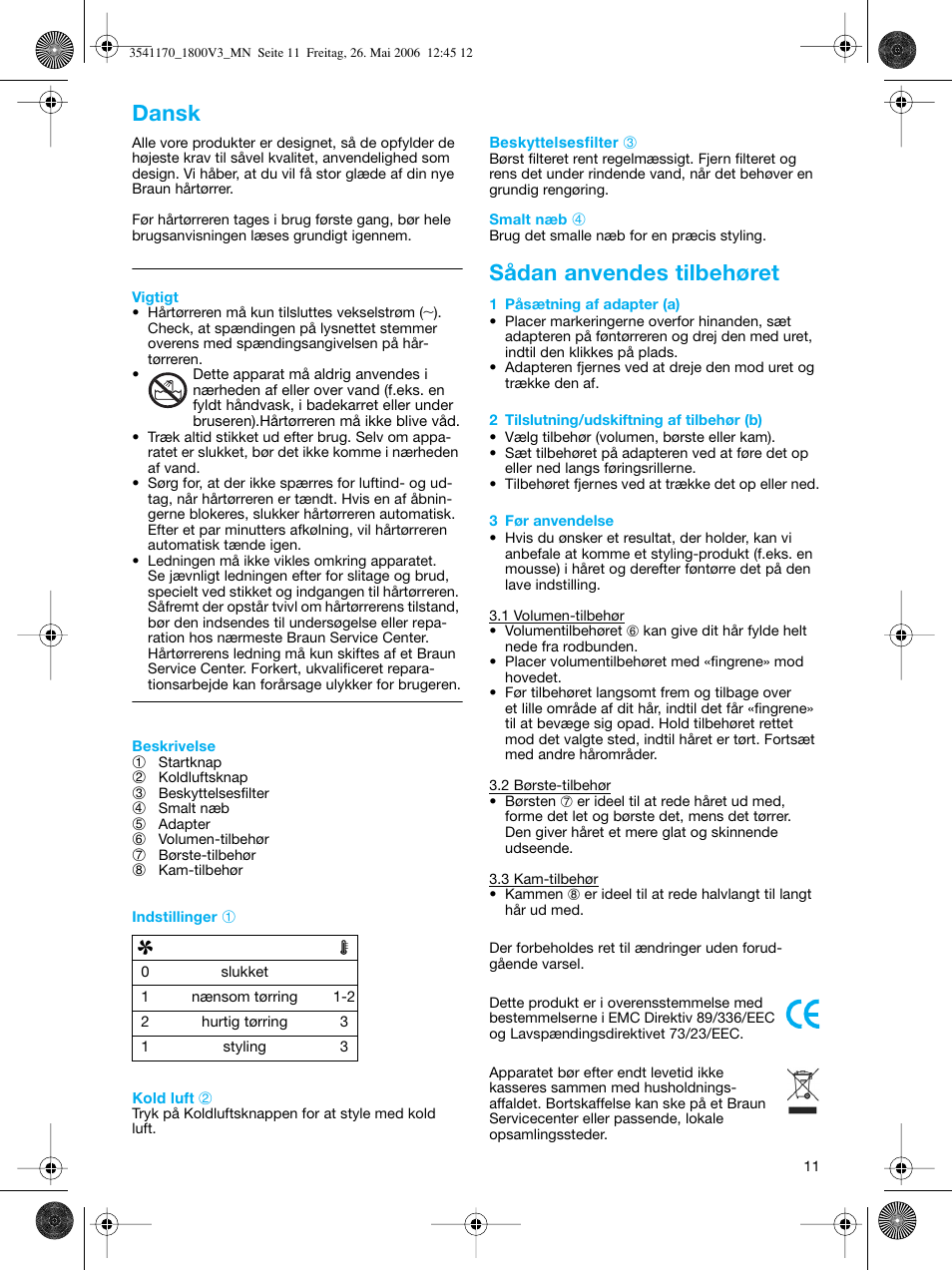 Sådan anvendes tilbehøret, Dansk | Braun V3 creation2 User Manual | Page 11 / 35