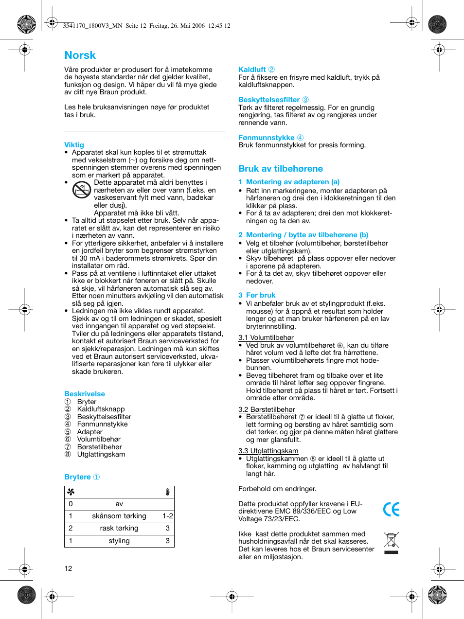 Norsk, Bruk av tilbehørene | Braun V3 creation2 User Manual | Page 12 / 35