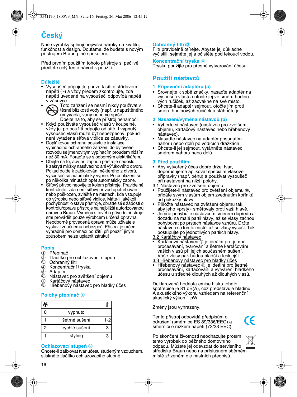 Âesk, Pouïití nástavcû | Braun V3 creation2 User Manual | Page 16 / 35