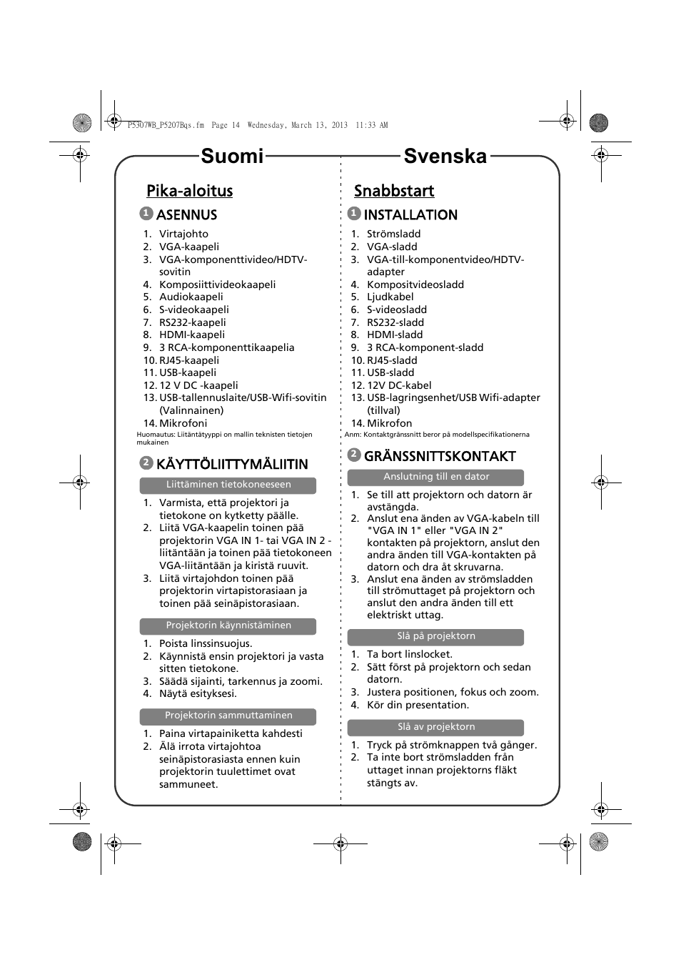 Suomi svenska, Pika-aloitus, Snabbstart | Asennus, Käyttöliittymäliitin, Installation, Gränssnittskontakt | Acer P5307WB User Manual | Page 12 / 17