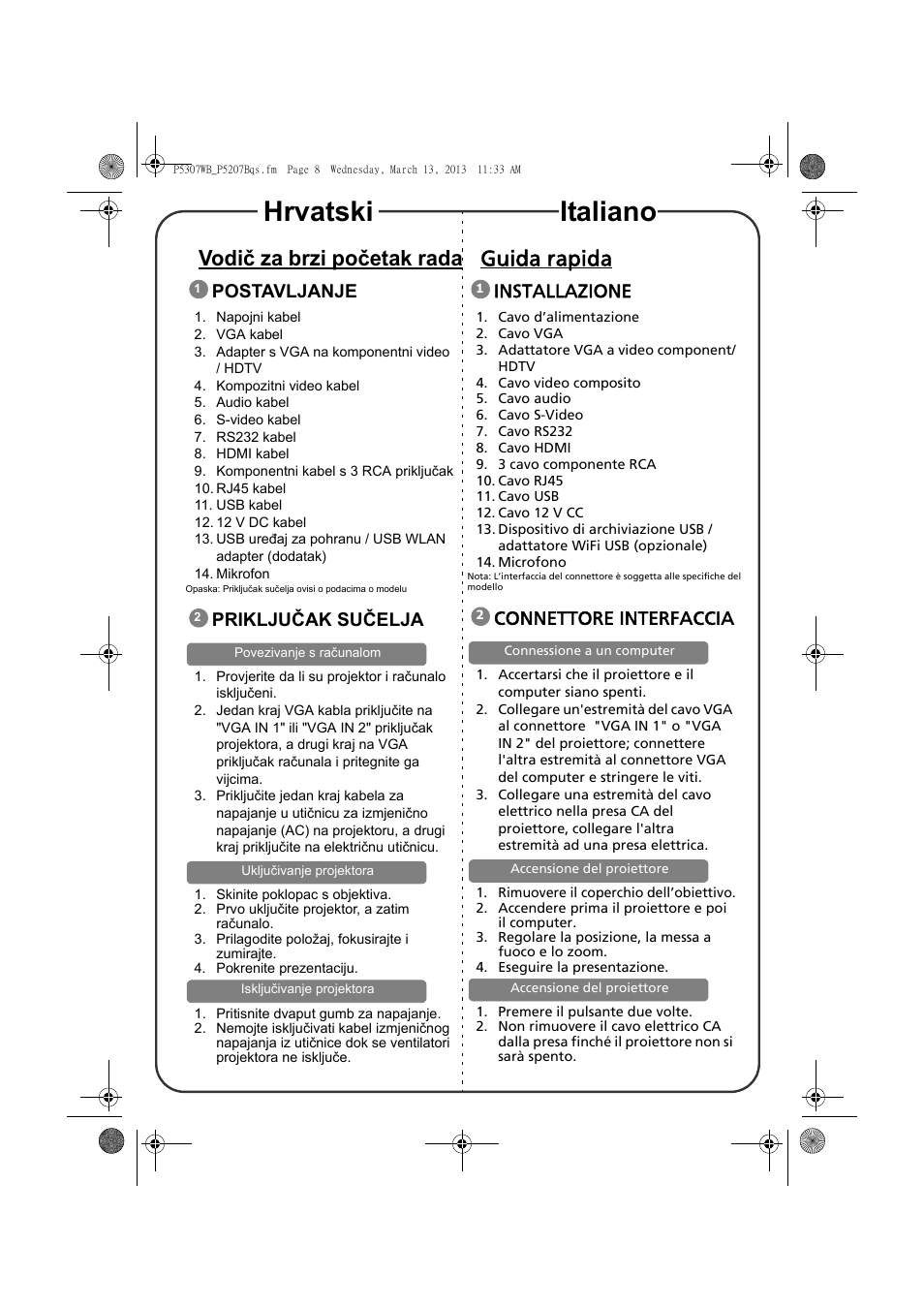 Hrvatski italiano, Vodič za brzi početak rada, Guida rapida | Postavljanje, Priključak sučelja, Installazione, Connettore interfaccia | Acer P5307WB User Manual | Page 6 / 17