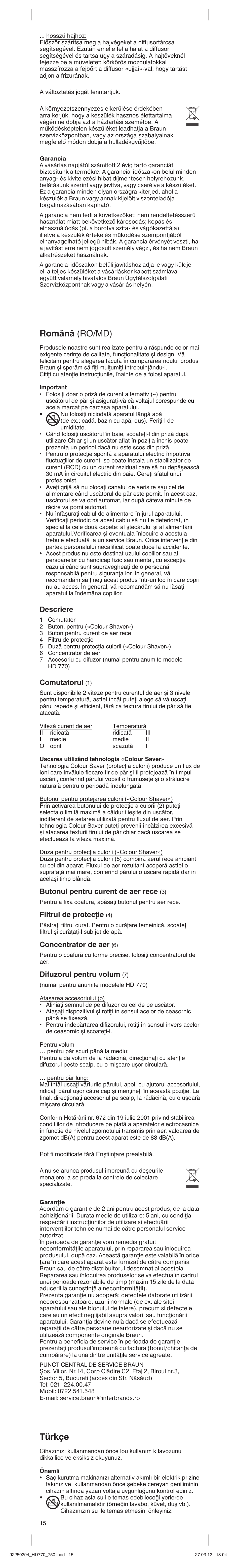 Română (ro/md), Türkçe, Descriere | Comutatorul, Butonul pentru curent de aer rece, Filtrul de protecţie, Concentrator de aer, Difuzorul pentru volum | Braun HD750 Satin Hair 7 User Manual | Page 15 / 21