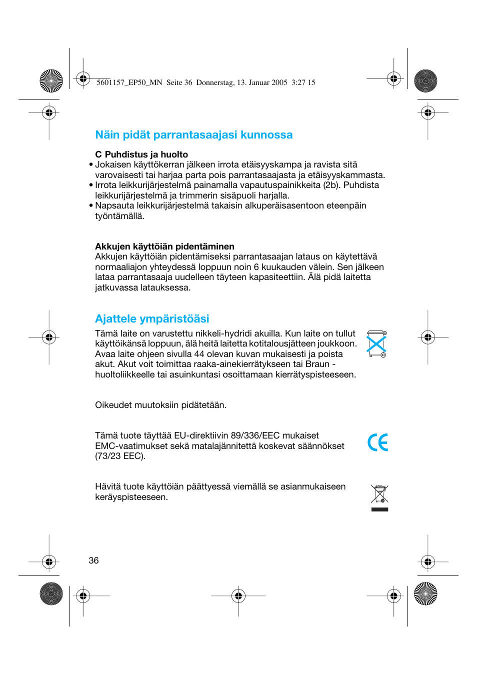 Näin pidät parrantasaajasi kunnossa, Ajattele ympäristöäsi | Braun EP50 Exact Power User Manual | Page 36 / 54