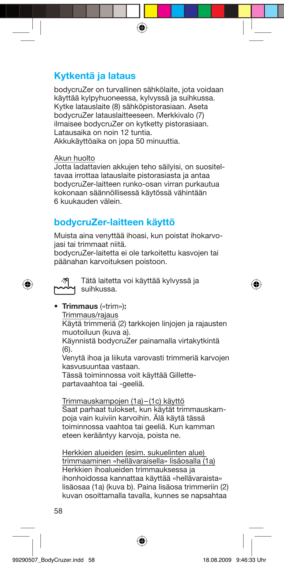 Kytkentä ja lataus, Bodycruzer-laitteen käyttö | Braun B35 BodyCruzer User Manual | Page 57 / 70