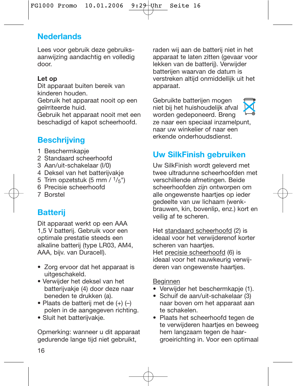 Beschrijving, Batterij, Uw silkfinish gebruiken | Nederlands | Braun SilkFinish FG 1000 User Manual | Page 16 / 50