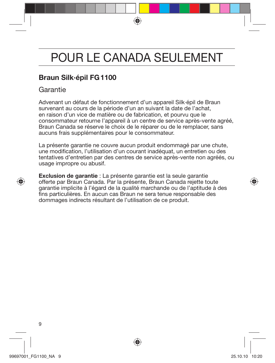 Pour le canada seulement, Braun silk·épil fg 1100 garantie | Braun FG1100 Silk-épil User Manual | Page 10 / 13