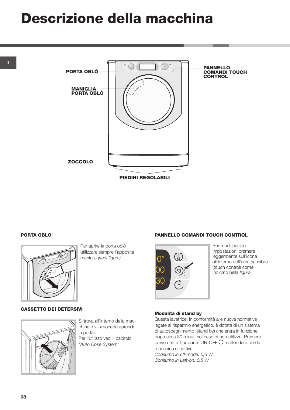 Descrizione della macchina | Hotpoint Ariston Aqualtis ADS93D 69 EU-A User Manual | Page 38 / 80