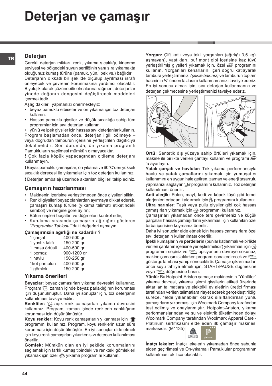 Deterjan ve çamaşır, Deterjan, Çamaşırın hazırlanması | Yıkama önerileri | Hotpoint Ariston Aqualtis AQ93F 29X User Manual | Page 44 / 60