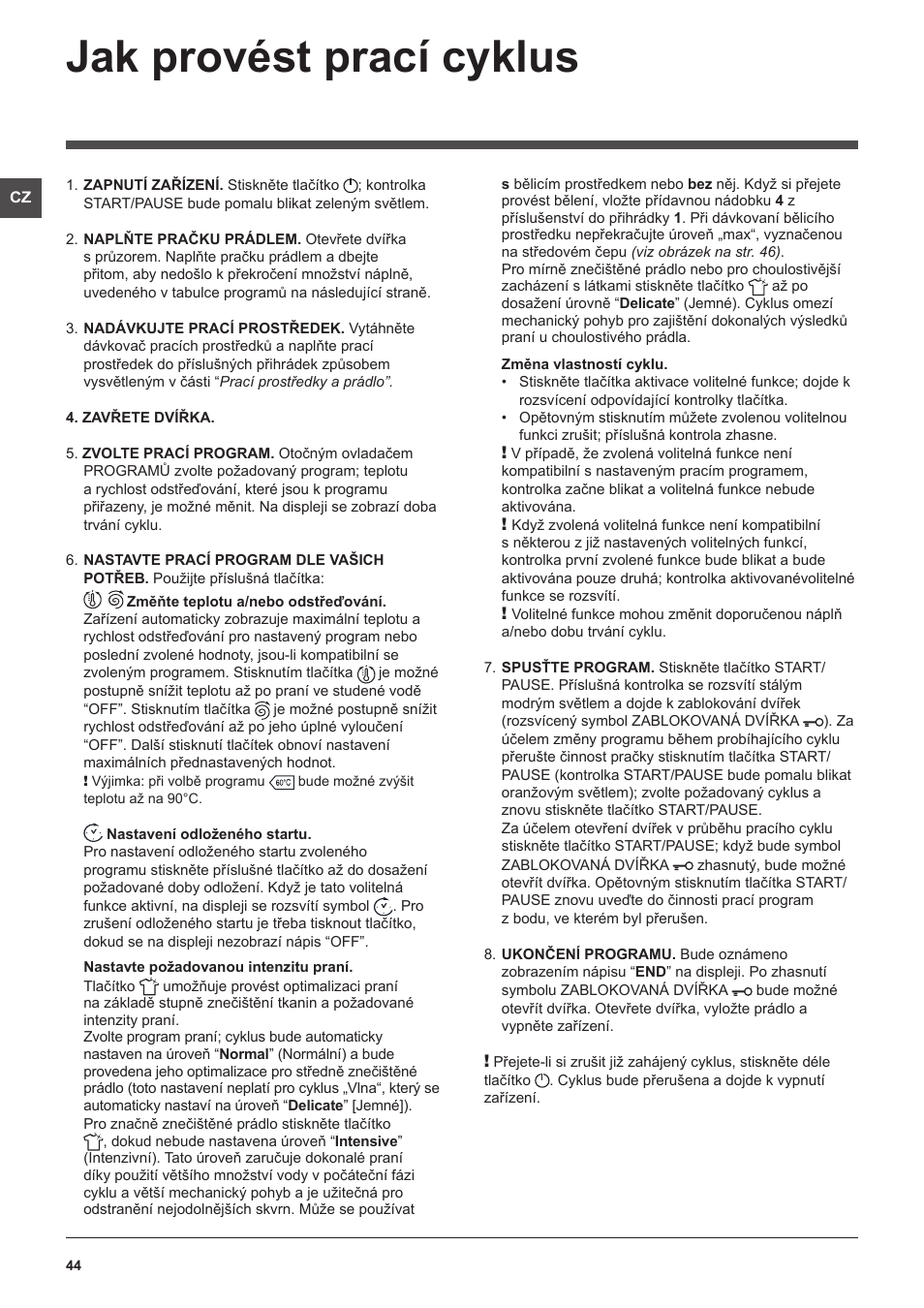 Jak provést prací cyklus | Hotpoint Ariston WMG 722B User Manual | Page 44 / 72