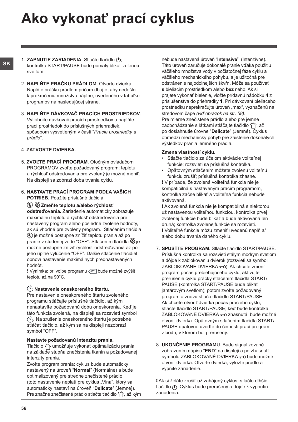 Ako vykonať prací cyklus | Hotpoint Ariston WMG 722B User Manual | Page 56 / 72