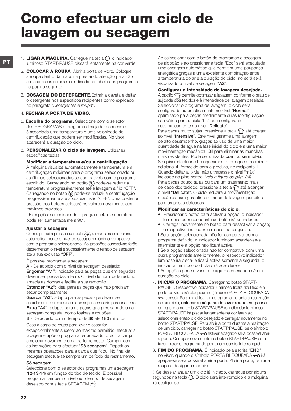 Como efectuar um ciclo de lavagem ou secagem | Hotpoint Ariston WDG 8640B EU User Manual | Page 32 / 84