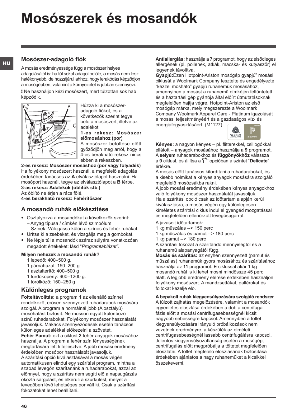 Mosószerek és mosandók, Mosószer-adagoló fiók, A mosandó ruhák előkészítése | Különleges programok | Hotpoint Ariston WDG 8640B EU User Manual | Page 46 / 84