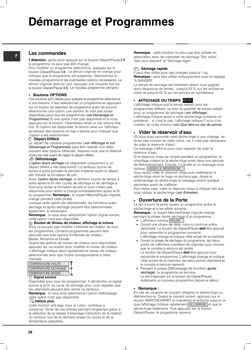 Démarrage et programmes, Les commandes, Vider le réservoir d’eau | Ouverture de la porte | Hotpoint Ariston TCD 93B 6H-Z1 (EU) User Manual | Page 28 / 88