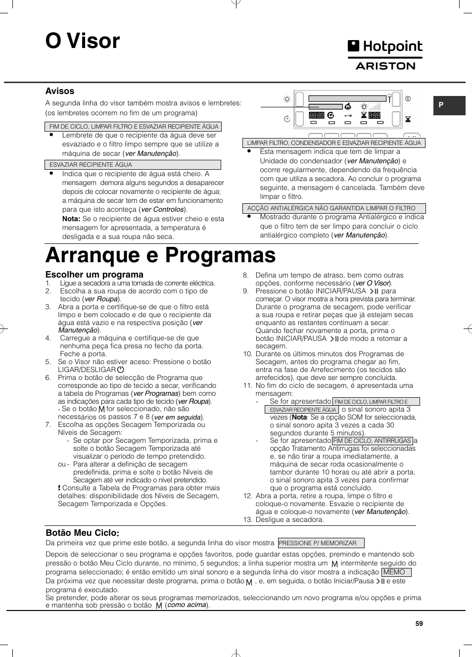 O visor arranque e programas, Avisos, Escolher um programa | Botão meu ciclo | Hotpoint Ariston TCD 93B 6H-Z1 (EU) User Manual | Page 59 / 88