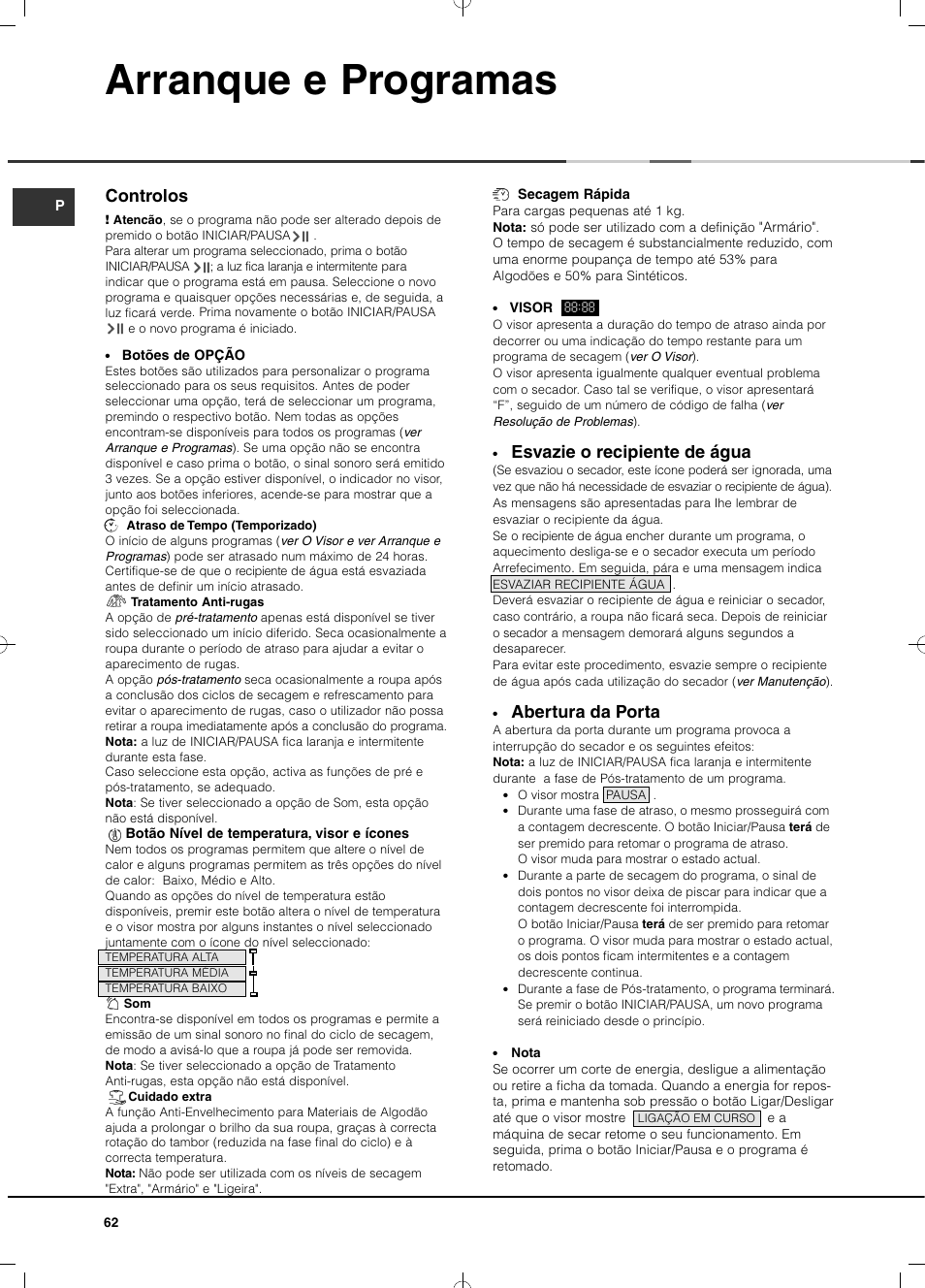 Arranque e programas, Controlos, Esvazie o recipiente de água | Abertura da porta | Hotpoint Ariston TCD 93B 6H-Z1 (EU) User Manual | Page 62 / 88