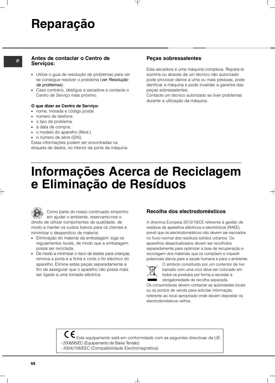 Reparação, Peças sobressalentes, Antes de contactar o centro de serviços | Recolha dos electrodomésticos | Hotpoint Ariston TCD 93B 6H-Z1 (EU) User Manual | Page 68 / 88