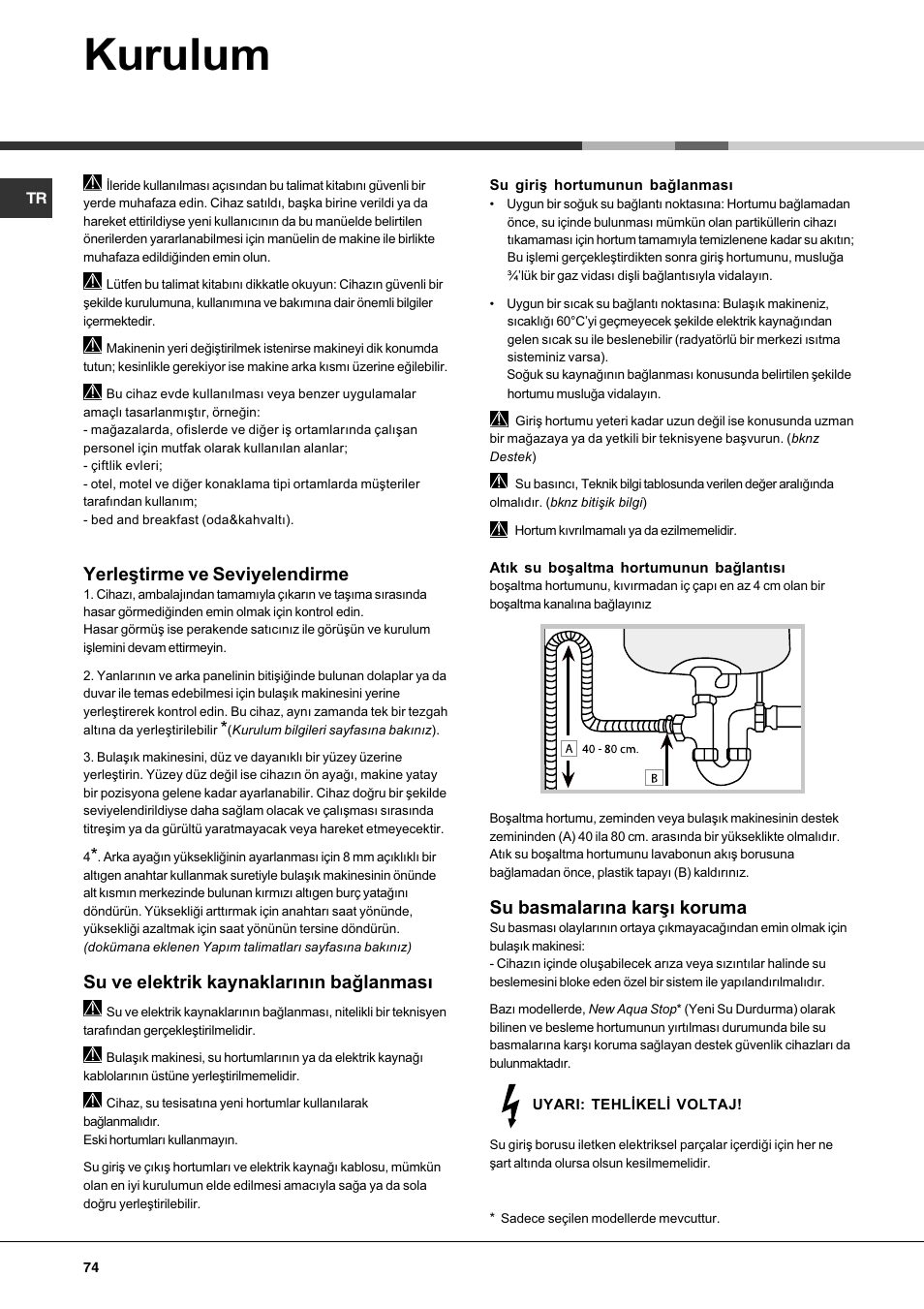 Kurulum, Yerleþtirme ve seviyelendirme, Su ve elektrik kaynaklarýnýn baðlanmasý | Su basmalarýna karþý koruma | Hotpoint Ariston LFF7 8H14 X EU User Manual | Page 74 / 84