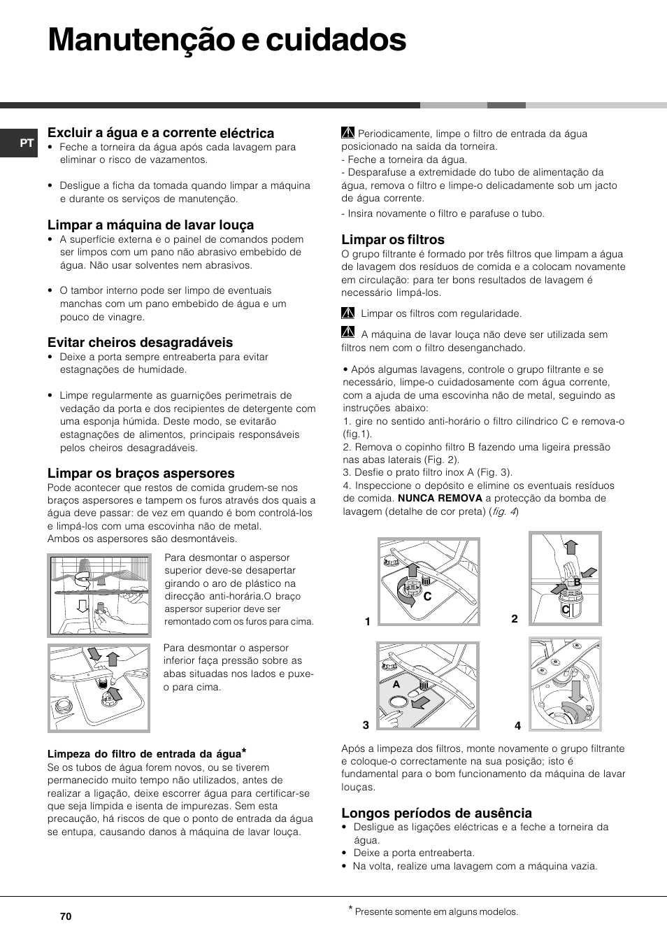 Manutenção e cuidados, Excluir a água e a corrente eléctrica, Limpar a máquina de lavar louça | Evitar cheiros desagradáveis, Limpar os braços aspersores, Limpar os filtros, Longos períodos de ausência | Hotpoint Ariston LDFA++ 12H14 X EU User Manual | Page 70 / 84