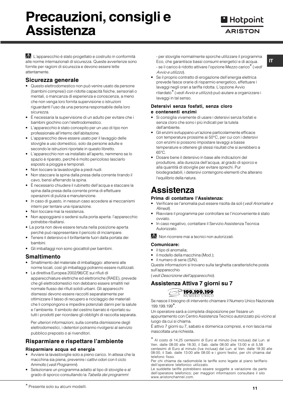 Precauzioni, consigli e assistenza, Assistenza, Sicurezza generale | Smaltimento, Risparmiare e rispettare lambiente, Assistenza attiva 7 giorni su 7 | Hotpoint Ariston LSF 723 User Manual | Page 11 / 84