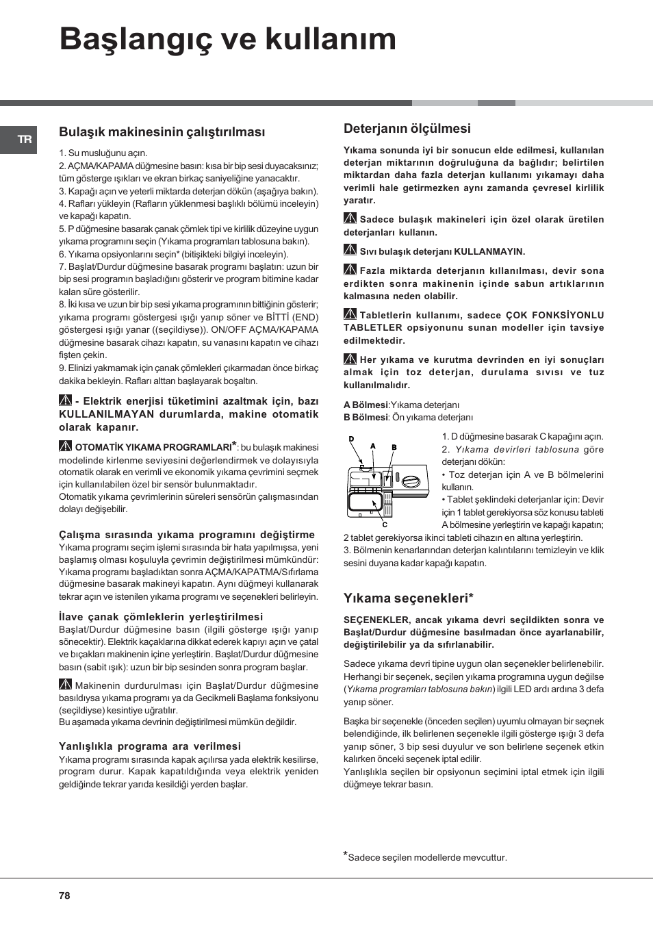 Baþlangýç ve kullaným, Yýkama seçenekleri, Bulaþýk makinesinin çalýþtýrýlmasý | Deterjanýn ölçülmesi | Hotpoint Ariston LFFA+ 8H141 EU User Manual | Page 78 / 84