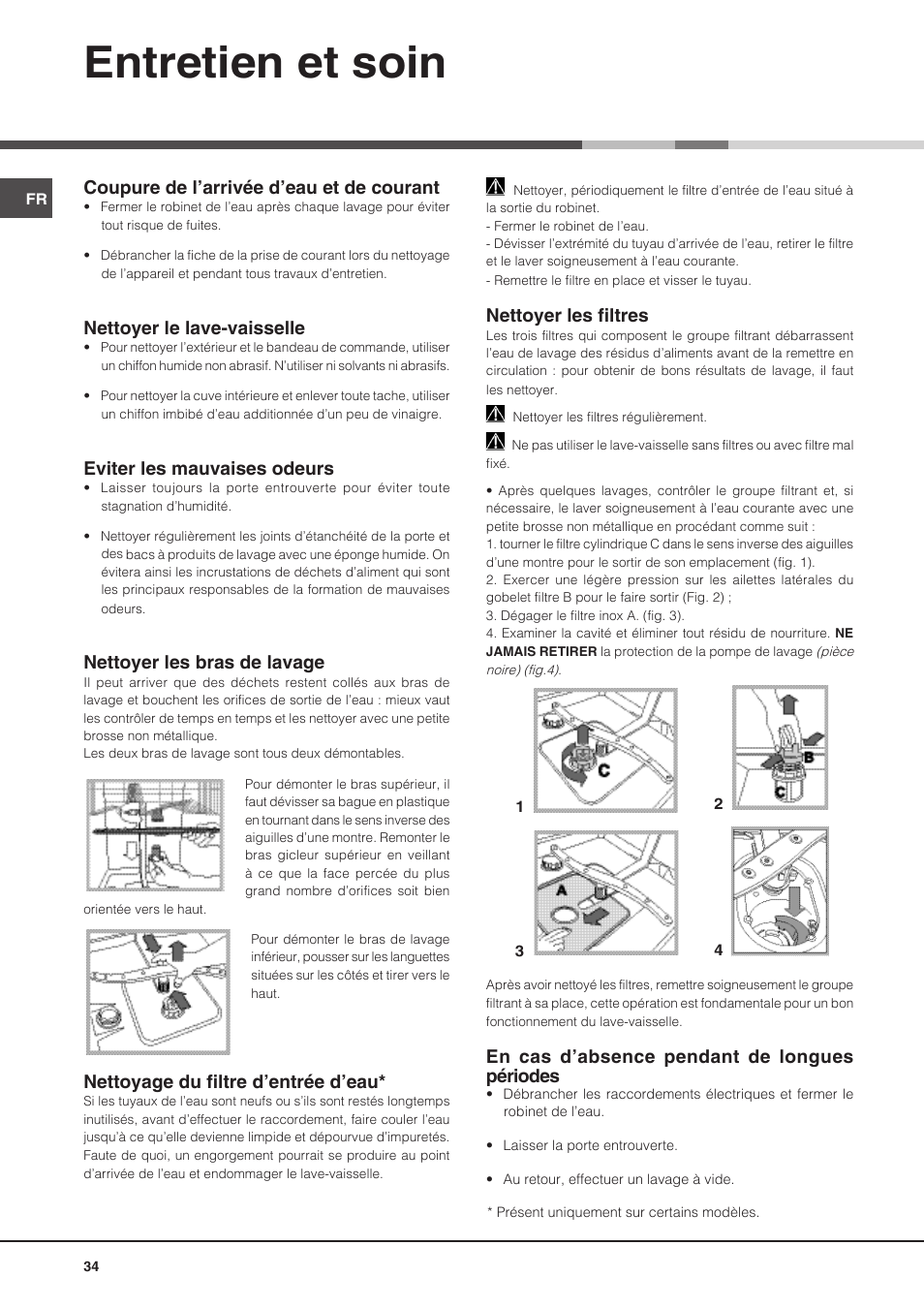 Entretien et soin, Coupure de l’arrivée d’eau et de courant, Nettoyer le lave-vaisselle | Eviter les mauvaises odeurs, Nettoyer les bras de lavage, Nettoyage du filtre d’entrée d’eau, Nettoyer les filtres, En cas d’absence pendant de longues périodes | Hotpoint Ariston PFT 8H4X.R User Manual | Page 34 / 84