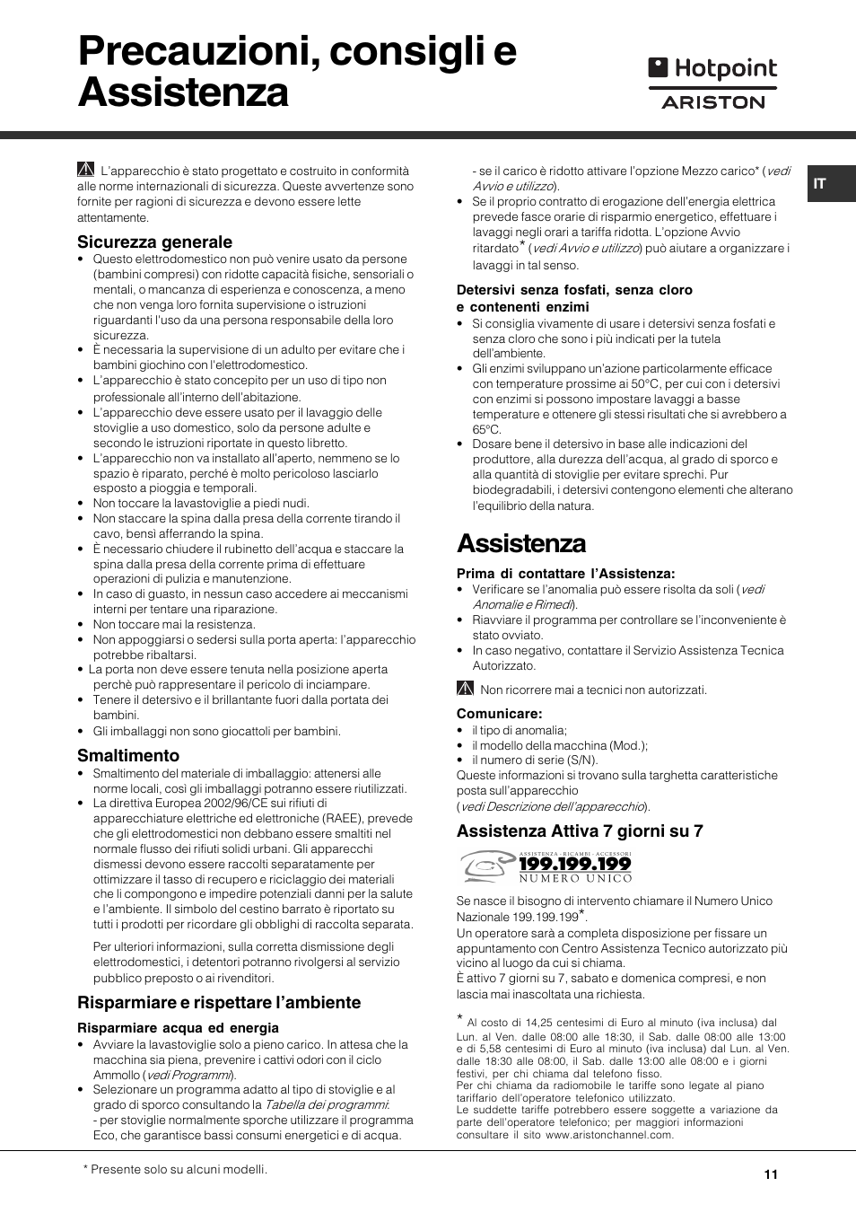 Precauzioni, consigli e assistenza, Assistenza, Sicurezza generale | Smaltimento, Risparmiare e rispettare lambiente, Assistenza attiva 7 giorni su 7 | Hotpoint Ariston LST 328 User Manual | Page 11 / 84