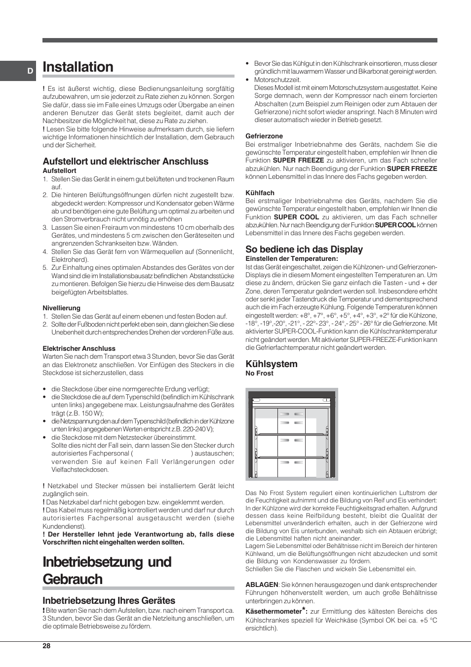 Installation, Inbetriebsetzung und gebrauch, Aufstellort und elektrischer anschluss | Inbetriebsetzung ihres gerätes, So bediene ich das display, Kühlsystem | Hotpoint Ariston Combinado E4DY AA X C User Manual | Page 28 / 52