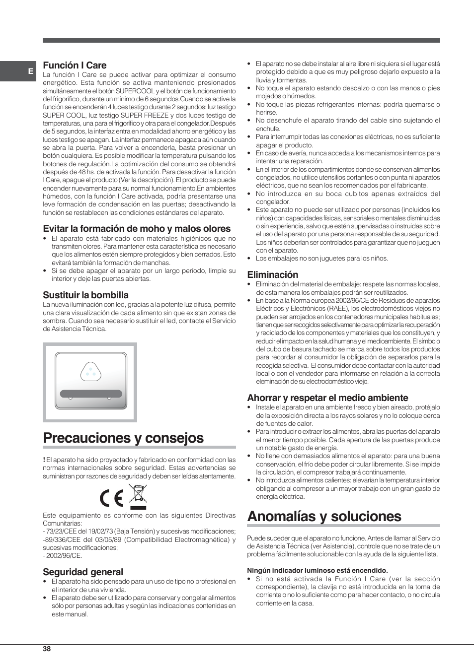 Precauciones y consejos, Anomalías y soluciones, Función i care | Evitar la formación de moho y malos olores, Sustituir la bombilla, Seguridad general, Eliminación, Ahorrar y respetar el medio ambiente | Hotpoint Ariston E3D AA X User Manual | Page 38 / 52