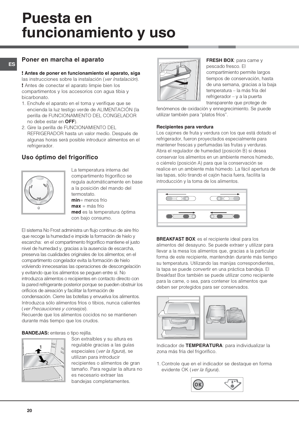 Puesta en funcionamiento y uso | Hotpoint Ariston Doble puerta NMTM 1921 FWB-HA User Manual | Page 28 / 32