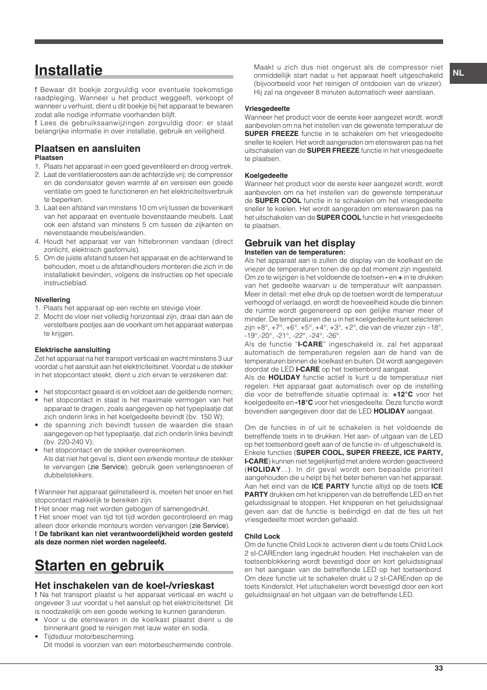 Installatie, Starten en gebruik, Plaatsen en aansluiten | Het inschakelen van de koel-/vrieskast, Gebruik van het display | Hotpoint Ariston Combinado EBQH 20223 F User Manual | Page 33 / 52