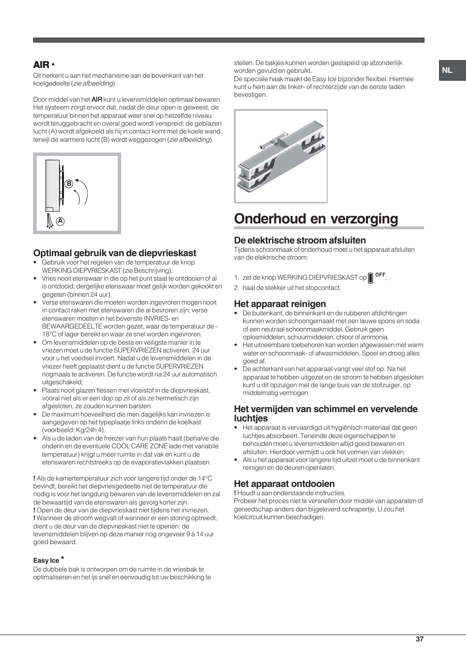 Onderhoud en verzorging, Optimaal gebruik van de diepvrieskast, De elektrische stroom afsluiten | Het apparaat reinigen, Het vermijden van schimmel en vervelende luchtjes, Het apparaat ontdooien | Hotpoint Ariston Combinado EBL 20311 V User Manual | Page 37 / 64