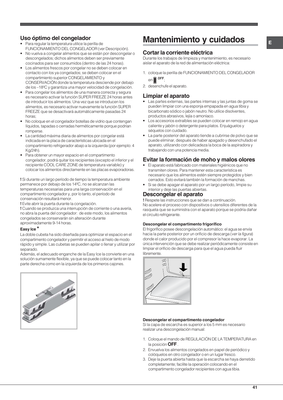 Mantenimiento y cuidados, Uso óptimo del congelador, Cortar la corriente eléctrica | Limpiar el aparato, Evitar la formación de moho y malos olores, Descongelar el aparato | Hotpoint Ariston Combinado EBL 20311 V User Manual | Page 41 / 64