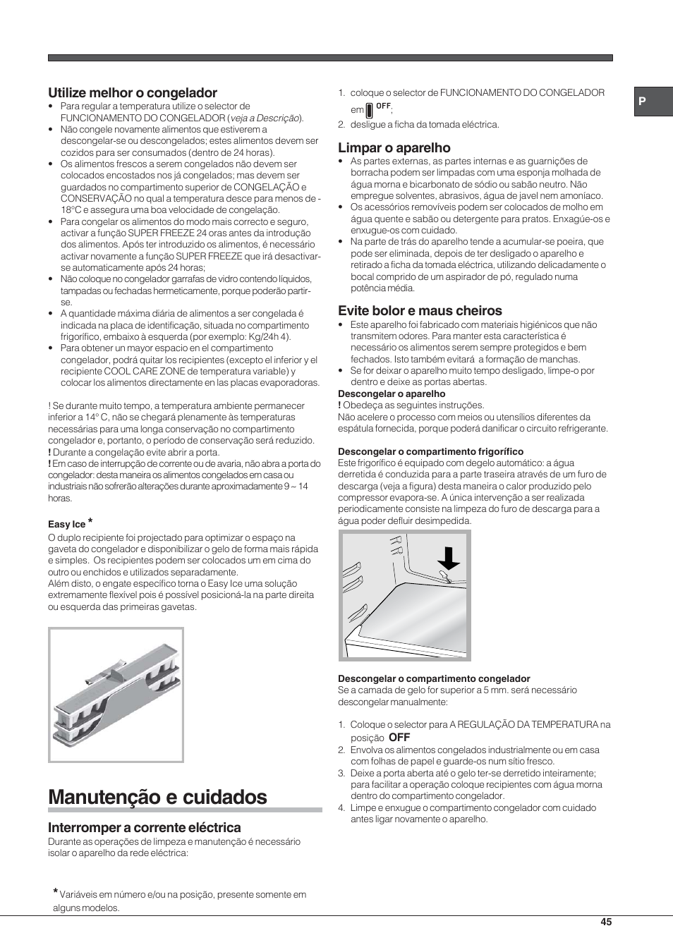 Manutenção e cuidados, Utilize melhor o congelador, Interromper a corrente eléctrica | Limpar o aparelho, Evite bolor e maus cheiros | Hotpoint Ariston Combinado EBL 20311 V User Manual | Page 45 / 64