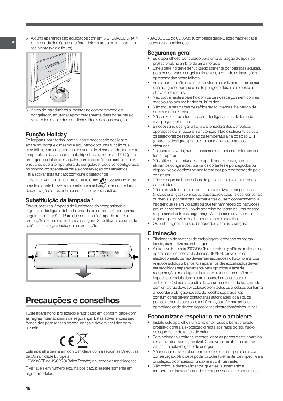 Precauções e conselhos, Função holiday, Substituição da lâmpada | Segurança geral, Eliminação, Economizar e respeitar o meio ambiente | Hotpoint Ariston Combinado EBL 20311 V User Manual | Page 46 / 64