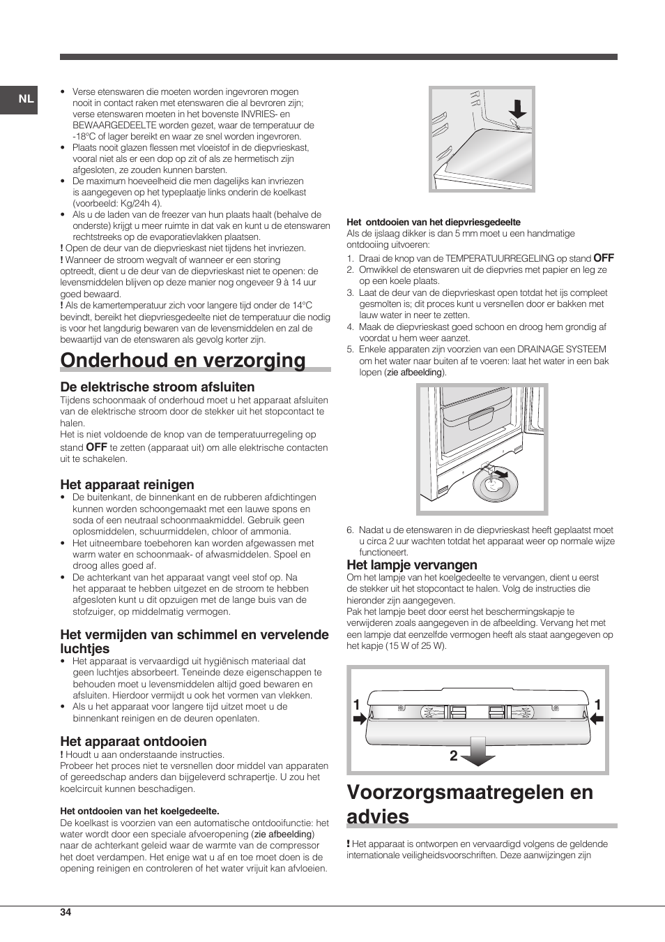 Onderhoud en verzorging, Voorzorgsmaatregelen en advies, De elektrische stroom afsluiten | Het apparaat reinigen, Het vermijden van schimmel en vervelende luchtjes, Het apparaat ontdooien, Het lampje vervangen | Hotpoint Ariston Combinado EBMH 18211 V O3 User Manual | Page 34 / 64