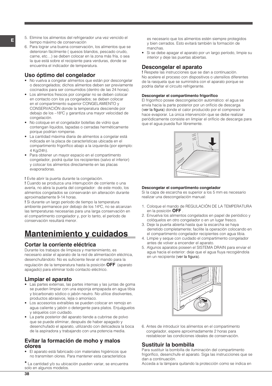 Mantenimiento y cuidados, Uso óptimo del congelador, Cortar la corriente eléctrica | Limpiar el aparato, Evitar la formación de moho y malos olores, Descongelar el aparato, Sustituir la bombilla | Hotpoint Ariston Combinado EBMH 18211 V O3 User Manual | Page 38 / 64