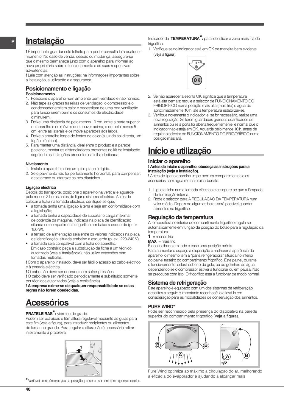Instalação, Acessórios, Início e utilização | Posicionamento e ligação, Iniciar o aparelho, Regulação da temperatura, Sistema de refrigeração | Hotpoint Ariston Combinado EBMH 18211 V O3 User Manual | Page 40 / 64