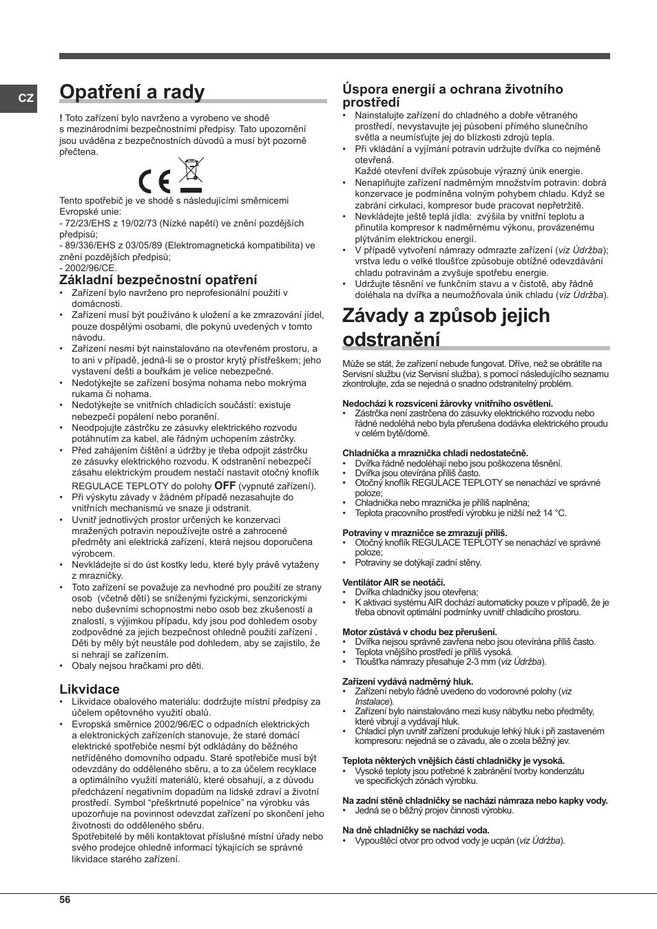 Opatření a rady, Závady a způsob jejich odstranění, Základní bezpečnostní opatření | Likvidace, Úspora energií a ochrana životního prostředí | Hotpoint Ariston Combinado EBMH 18211 V O3 User Manual | Page 56 / 64