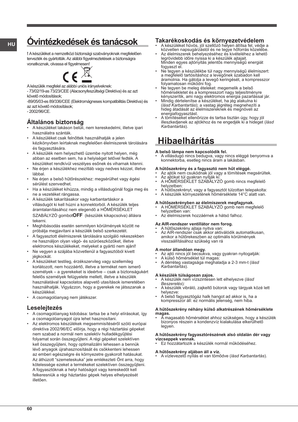 Óvintézkedések és tanácsok, Hibaelhárítás, Általános biztonság | Leselejtezés, Takarékoskodás és környezetvédelem | Hotpoint Ariston Combinado EBMH 18211 V O3 User Manual | Page 60 / 64